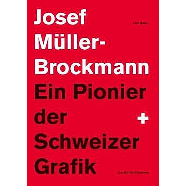 Josef Müller-Brockmann, Ein Pionier der Schweizer Grafik, Josef Müller-Brockmann