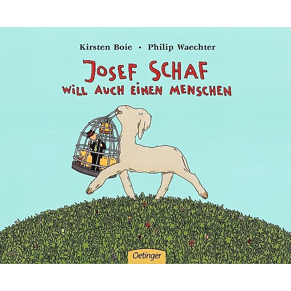 Josef Schaf will auch einen Menschen, Kirsten Boie, Philip Waechter