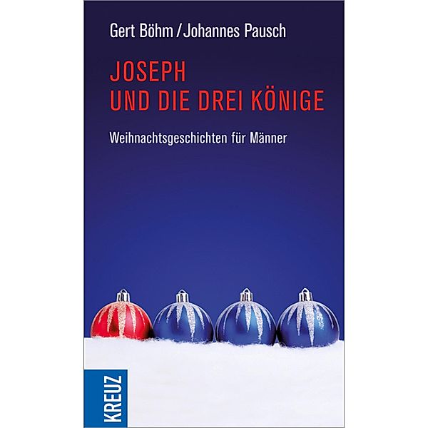 Josef und die drei Könige, Johannes Pausch, Gert Böhm