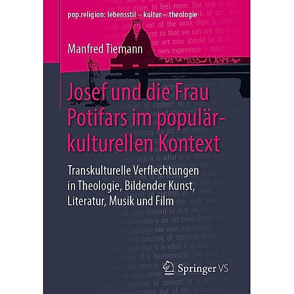 Josef und die Frau Potifars im populärkulturellen Kontext / pop.religion: lebensstil - kultur - theologie, Manfred Tiemann