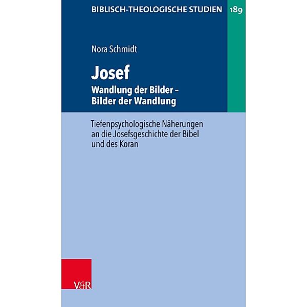 Josef - Wandlung der Bilder. Bilder der Wandlung / Biblisch-Theologische Studien, Nora Schmidt