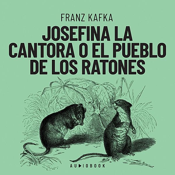 Josefina la cantora o el pueblo de los ratones, Franz Kafka