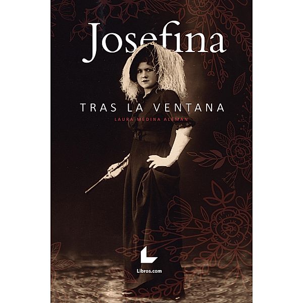 Josefina tras la ventana, Laura Medina Alemán