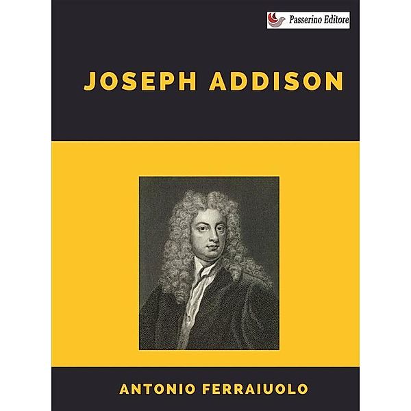 Joseph Addison, Antonio Ferraiuolo