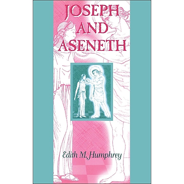 Joseph and Aseneth, Edith M. Humphrey