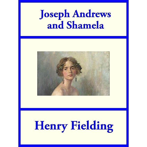 Joseph Andrews and Shamela, Henry Fielding