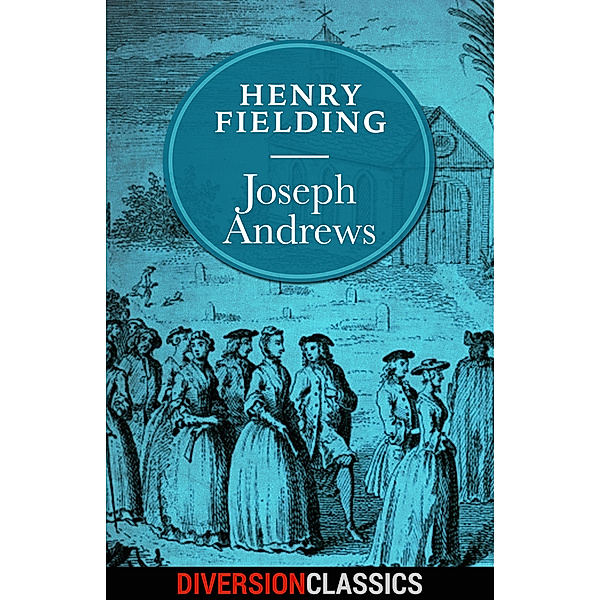 Joseph Andrews (Diversion Illustrated Classics), Henry Fielding