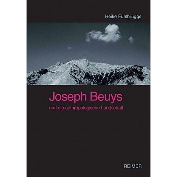 Joseph Beuys und die anthropologische Landschaft, Heike Fuhlbrügge