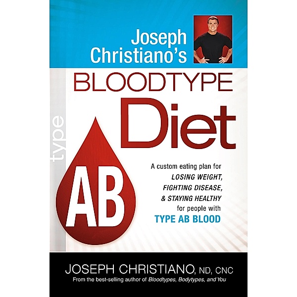 Joseph Christiano's Bloodtype Diet AB / Siloam, Joseph Christiano
