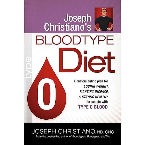 Joseph Christiano's Bloodtype Diet O / Siloam, Joseph Christiano