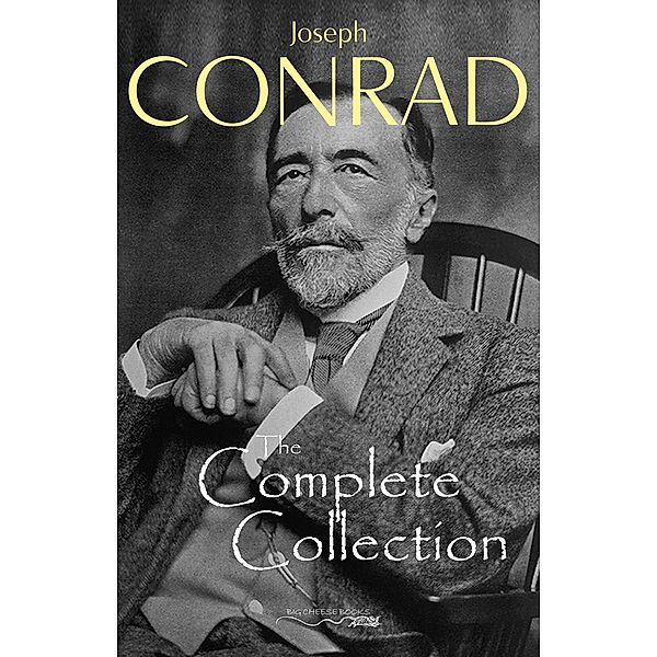 Joseph Conrad: The Complete Collection / Big Cheese Books, Conrad Joseph Conrad