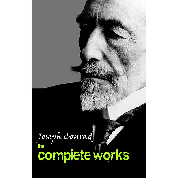 Joseph Conrad: The Complete Works, Joseph Conrad