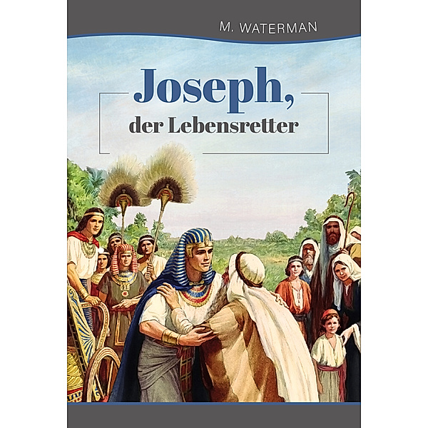 Joseph, der Lebensretter, M. Waterman