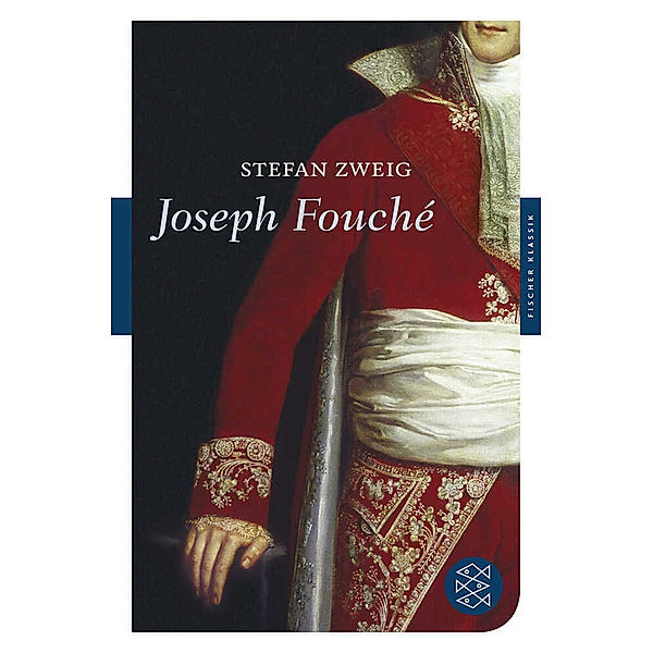 Joseph Fouché, Stefan Zweig