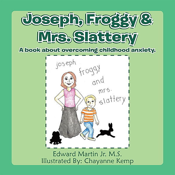 Joseph,Froggy& Mrs. Slattery, Edward L. Martin Jr.