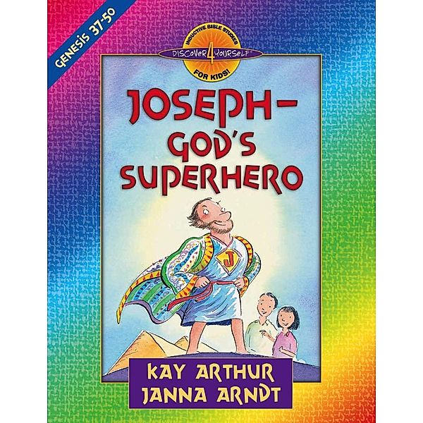 Joseph--God's Superhero / Harvest House Publishers, Kay Arthur
