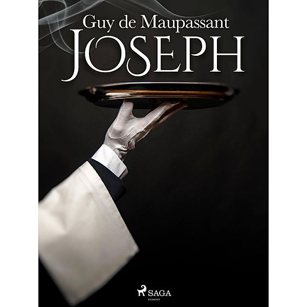 Joseph / Grands Classiques, Guy de Maupassant