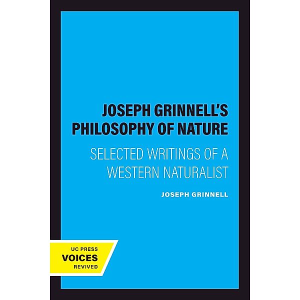Joseph Grinnell's Philosophy of Nature, Joseph Grinnell