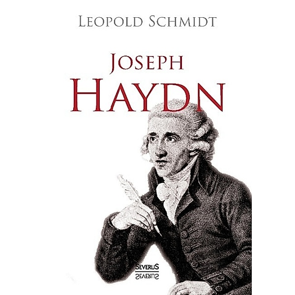 Joseph Haydn, Leopold Schmidt