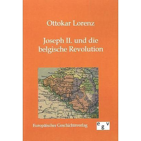Joseph II. und die belgische Revolution, Ottokar Lorenz