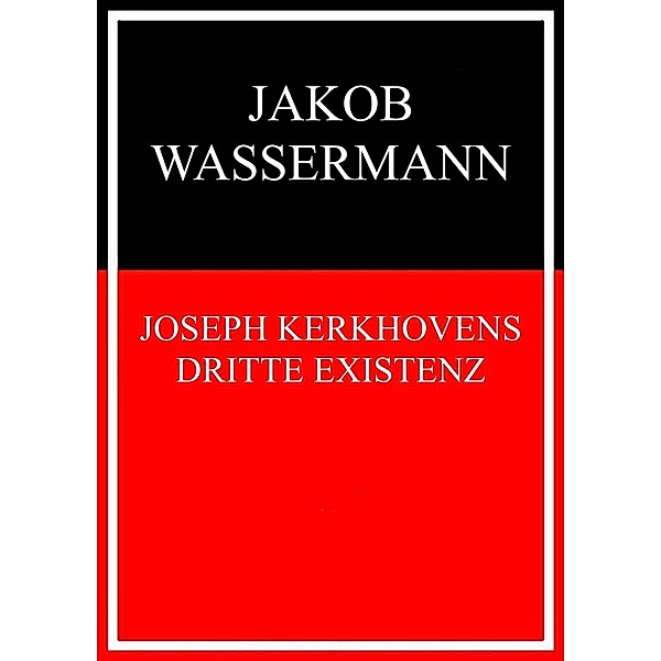 Joseph Kerkhovens dritte Existenz, Jakob Wassermann