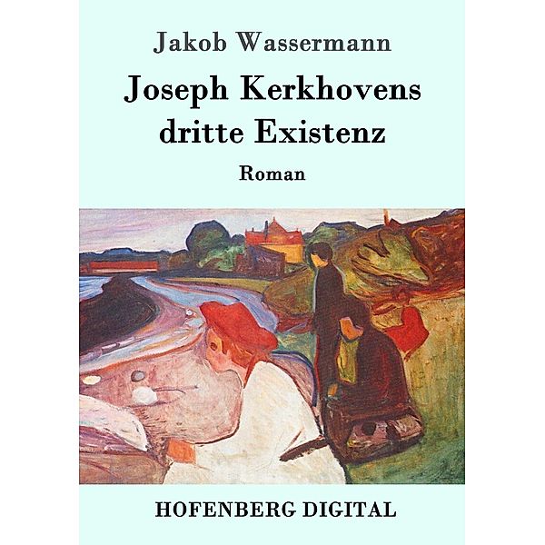 Joseph Kerkhovens dritte Existenz, Jakob Wassermann