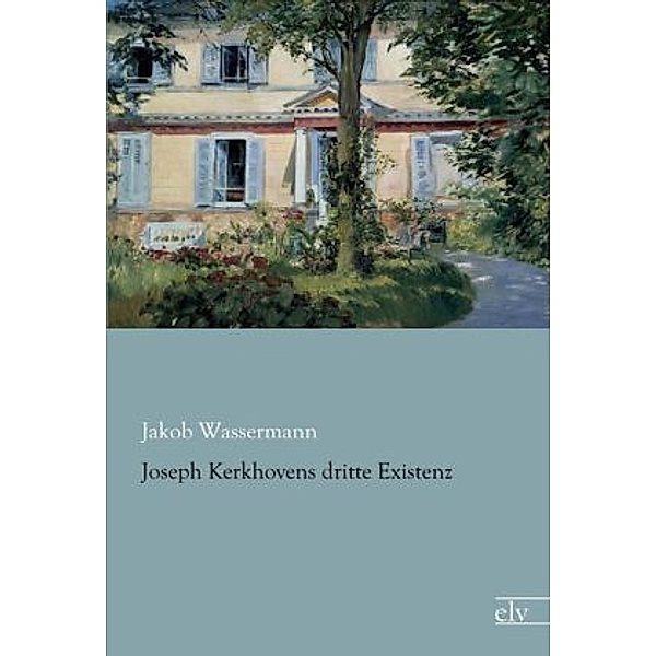 Joseph Kerkhovens dritte Existenz, Jakob Wassermann