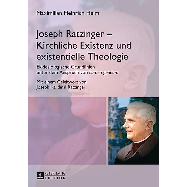 Joseph Ratzinger - Kirchliche Existenz und existentielle Theologie, Heim Maximilian Heinrich Heim