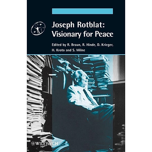 Joseph Rotblat: Visionary for Peace
