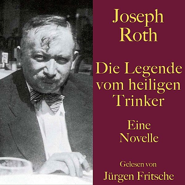 Joseph Roth: Die Legende vom heiligen Trinker - 24 - Joseph Roth: Die Legende vom heiligen Trinker, Joseph Roth