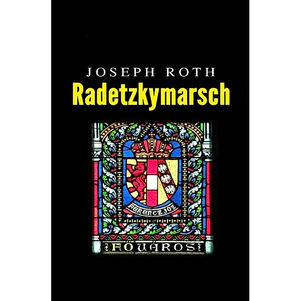 Joseph Roth: Radetzkymarsch, Joseph Roth