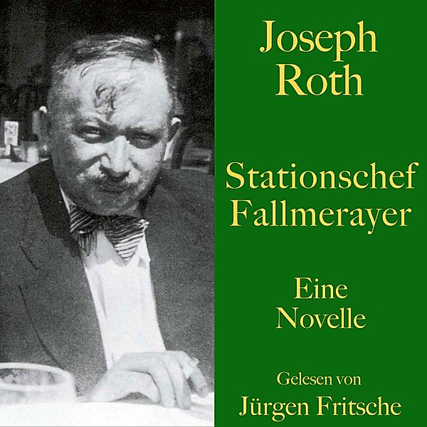 Joseph Roth: Stationschef Fallmerayer - 24, Joseph Roth