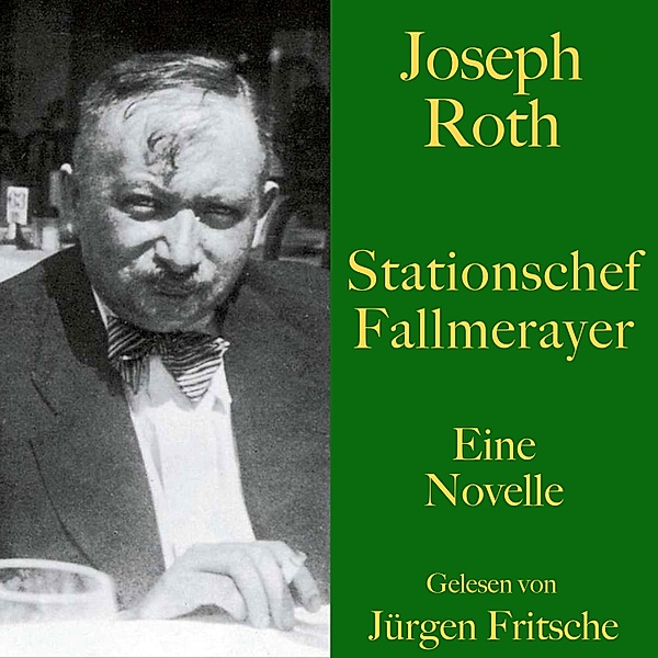 Joseph Roth: Stationschef Fallmerayer - 24 - Joseph Roth: Stationschef Fallmerayer, Joseph Roth