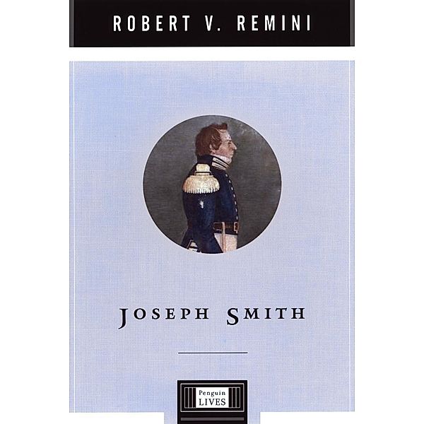 Joseph Smith, Robert V. Remini