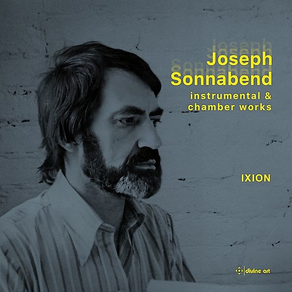 Joseph Sonnabend: Instrumental And Chamber Works, Ixion Ensemble