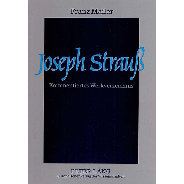 Joseph Strau, Franz Mailer