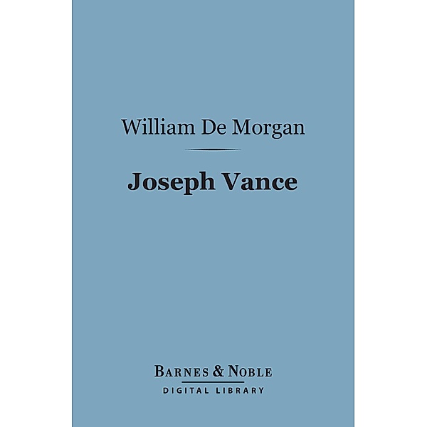 Joseph Vance (Barnes & Noble Digital Library) / Barnes & Noble, William De Morgan