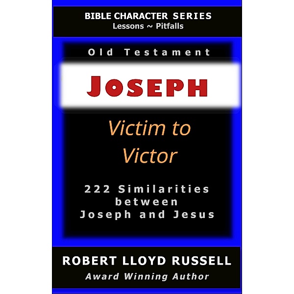 Joseph: Victim to Victor (Bible Character Series) / Bible Character Series, Robert Lloyd Russell