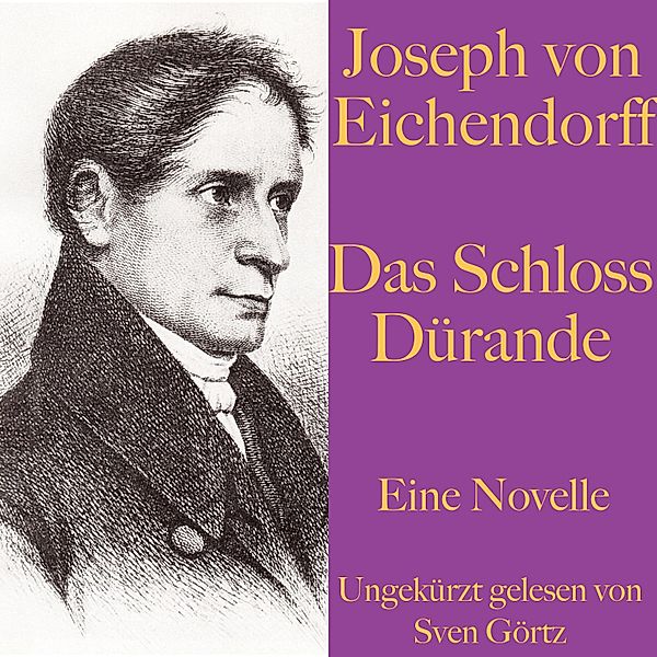 Joseph von Eichendorff: Das Schloss Dürande, Josef Freiherr von Eichendorff