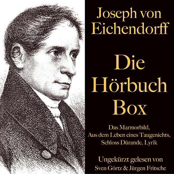 Joseph von Eichendorff: Die Hörbuch Box, Josef Freiherr von Eichendorff