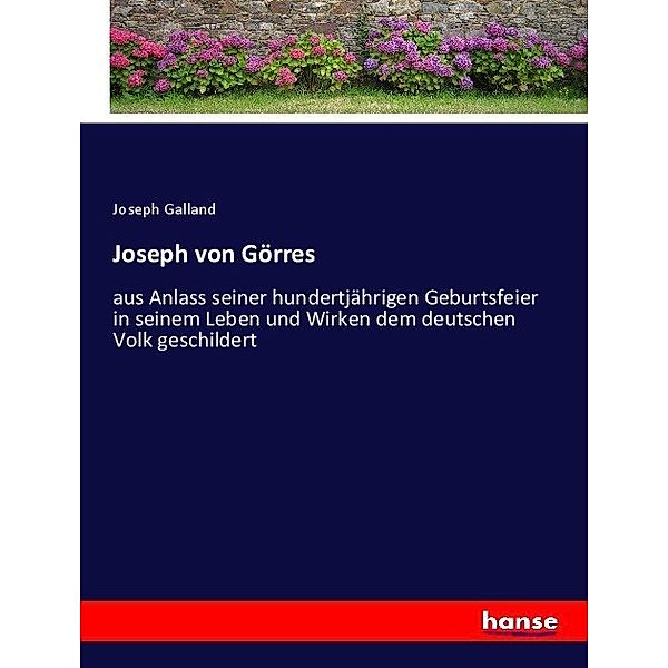 Joseph von Görres, Joseph Galland