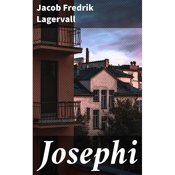 Josephi, Jacob Fredrik Lagervall