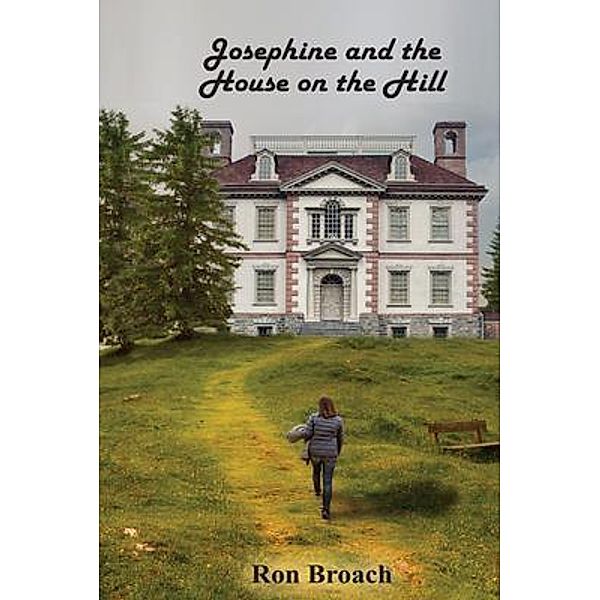 Josephine and the House on the Hill / Defender Publications, Ron Broach