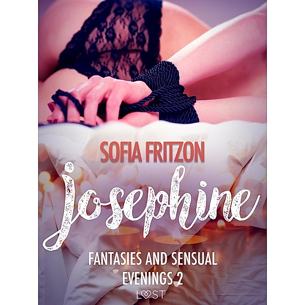 Josephine: Fantasies and Sensual Evenings 2 - Erotic Short Story / Fantasies and Sensual Evenings Bd.2, Sofia Fritzson