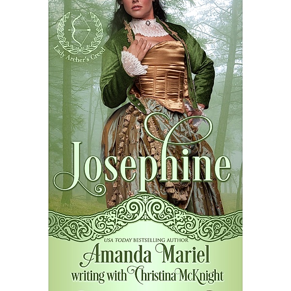 Josephine (Lady Archer's Creed, #4) / Lady Archer's Creed, Amanda Mariel, Christina Mcknight
