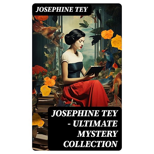 JOSEPHINE TEY - Ultimate Mystery Collection, Josephine Tey