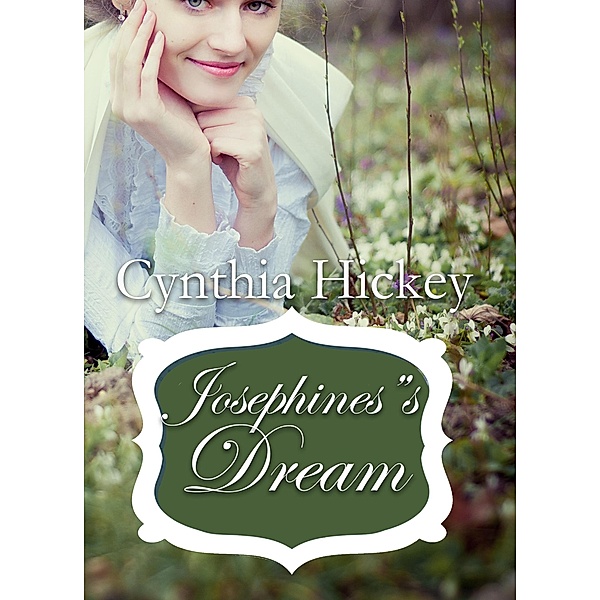Josephine's Dream, Cynthia Hickey