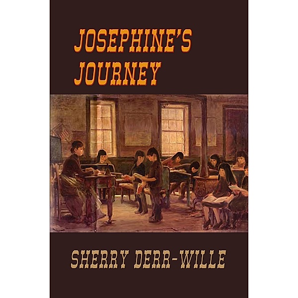 Josephine's Journey (The Quade Series, #3) / The Quade Series, Sherry Derr-Wille