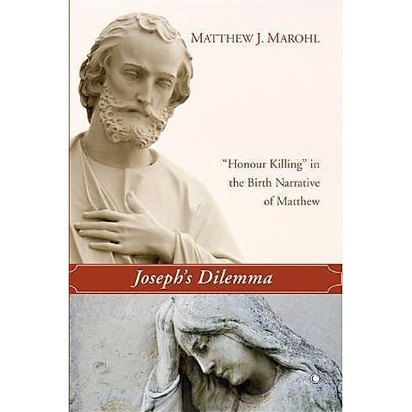 Joseph's Dilemma, Matthew J. Marohl