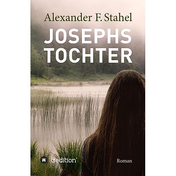 Josephs Tochter, Alexander F. Stahel